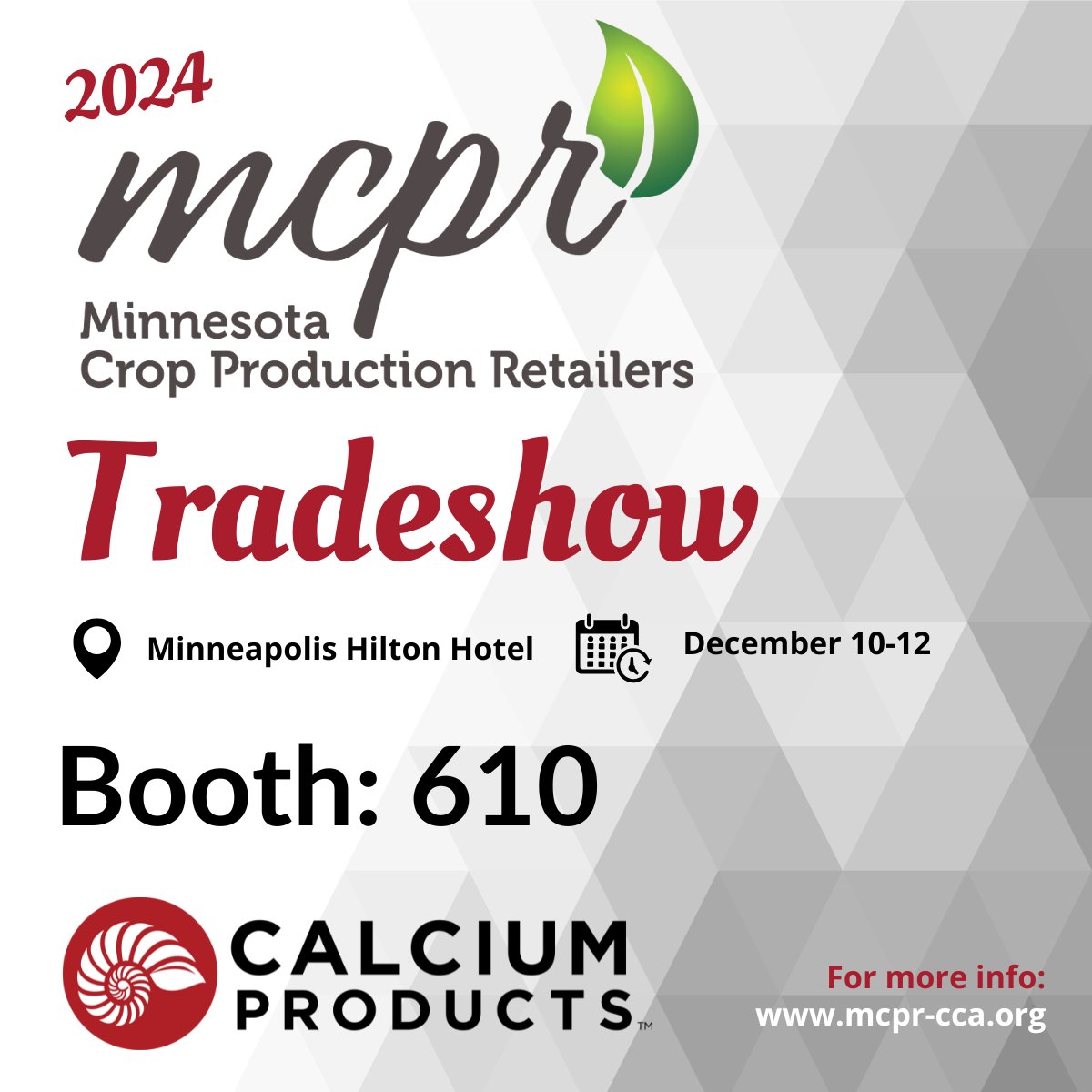 Mark your calendars! We’re heading to the 2024 Minnesota Crop Production Retailers Trade Show at the Minneapolis Hilton, Dec. 10-12! Stop by booth #610 to connect with the Calcium Products crew! See you there!  #MinnesotaAg #CropRetailers #CalciumProducts