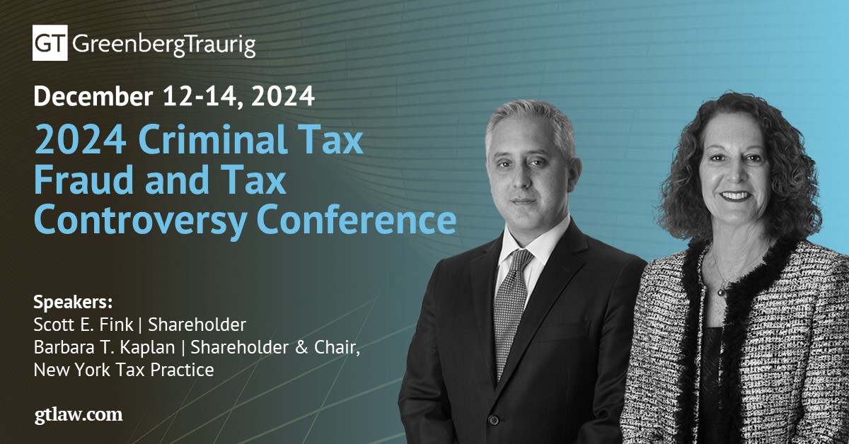 .<a href="/GTGlobalTax/">GT Global Tax</a> Shareholders Scott E. Fink and Barbara T. Kaplan will speak at the <a href="/ABAesq/">American Bar Association</a>'s 2024 Criminal Tax Fraud and Tax Controversy Conference, Dec. 12-14 in Las Vegas.

Read more: bit.ly/4ilIq69. 

#GTNews #TaxLaw #GTNewYork