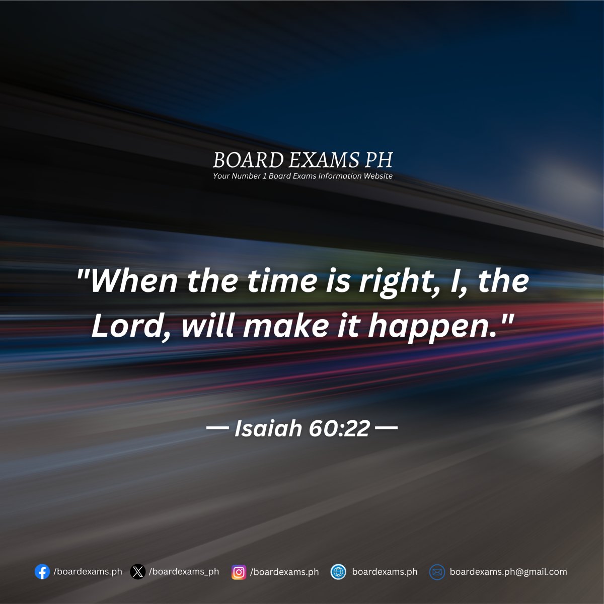 boardexams_ph's tweet photo. "When the time is right, I, the Lord, will make it happen." 🙏 https://t.co/i9KzwTVYK2