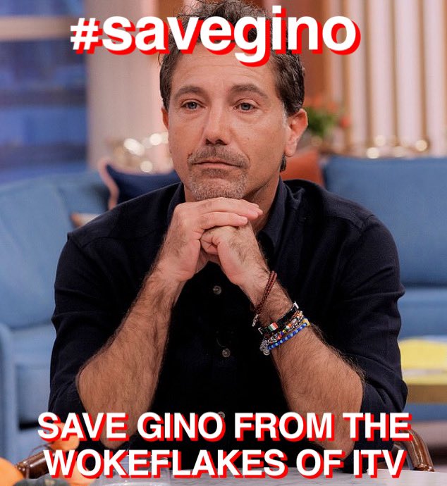 marcsilveruk's tweet photo. #SAVEGINO PEOPLE
SHARE!!!  Save @Ginofantastico from the WOKEFLAKES OF ITV… this island becoming ridiculous. The majority, vast majority of people love his humor. A very small % don’t. SAVE GINO FROM THE WOKEFLAKES @itv @thismorning @everyone https://t.co/6vuNi9O3nP