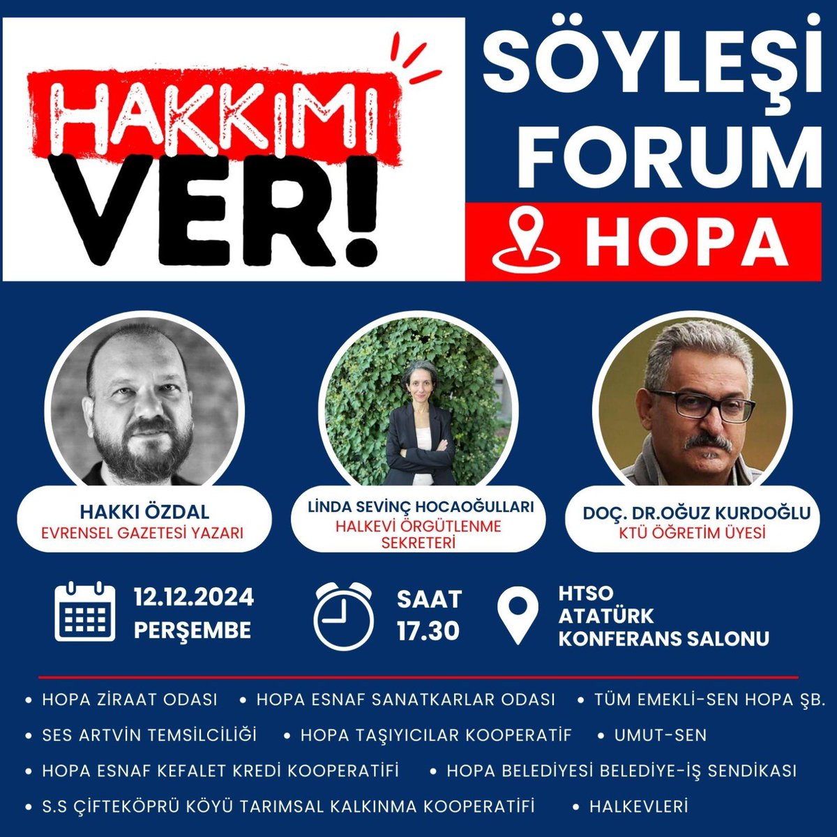 HopaHalkevi's tweet photo. İnsanca bir yaşam için #HakkımıVer diyenler bir araya geliyor.

Katılımcılar;
Evrensel Gazetesi yazarı Hakkı Özdal
Halkevleri Örgütlenme Sekreteri Linda Sevinç Hocaoğulları
Ktü Öğretim Üyesi Doç.Dr. Oğuz Kurdoğlu

🗓️ 12.12.2024 Perşembe
🕖 17.30
📍 HTSO  Atatürk Konferans Salonu https://t.co/Eb5wVvBEke