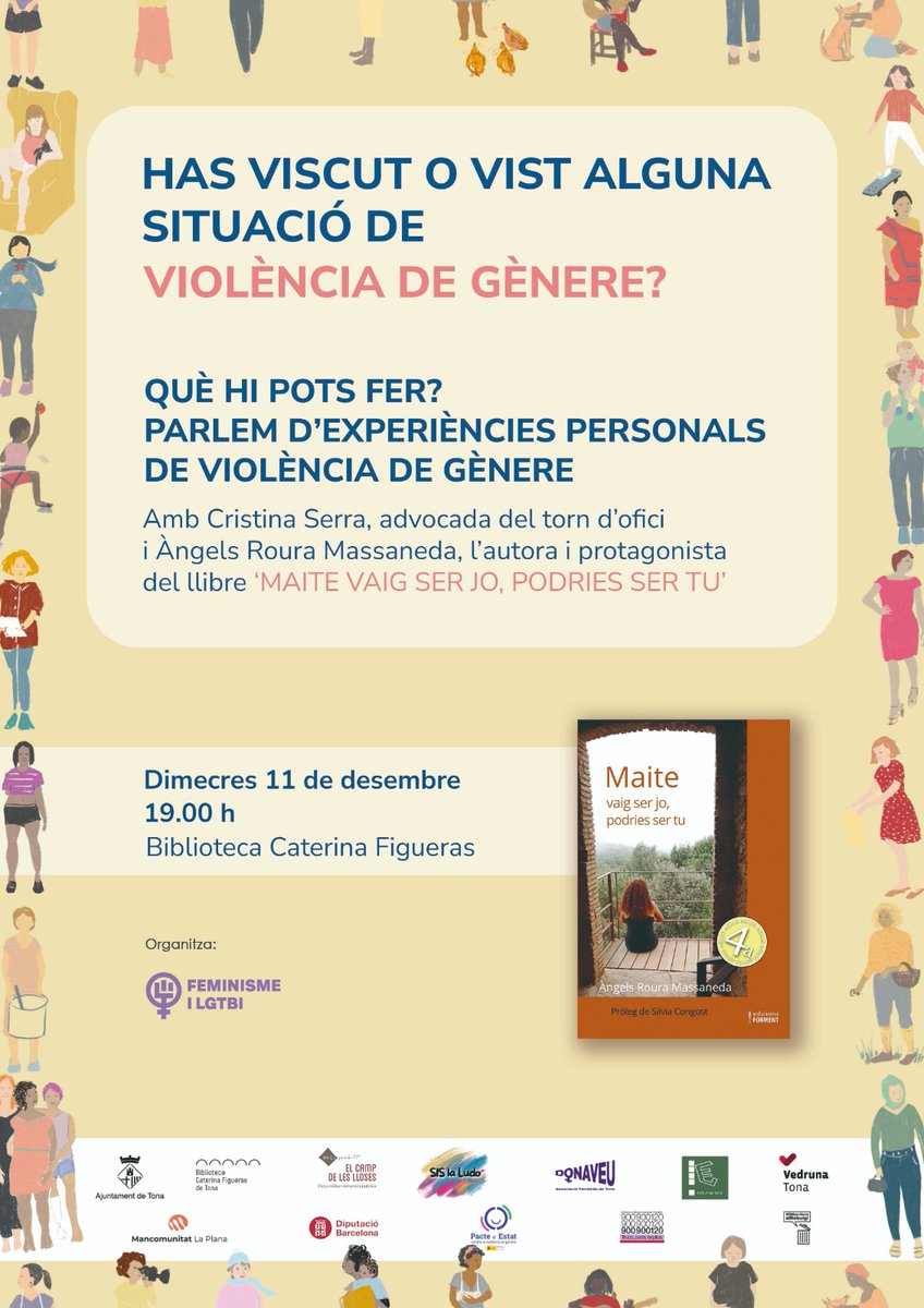 11 DE DESEMBRE
💜 Parlem d’experiències personals de violència de gènere amb Cristina Serra, advocada del torn d'ofici i Ángels Roura, l'autora i protagonista del llibre ‘Maite vaig ser jo, podries ser tu”
19.00 h
📍  Biblioteca Caterina Figueras
Organitza: FEMINISME i LGTI