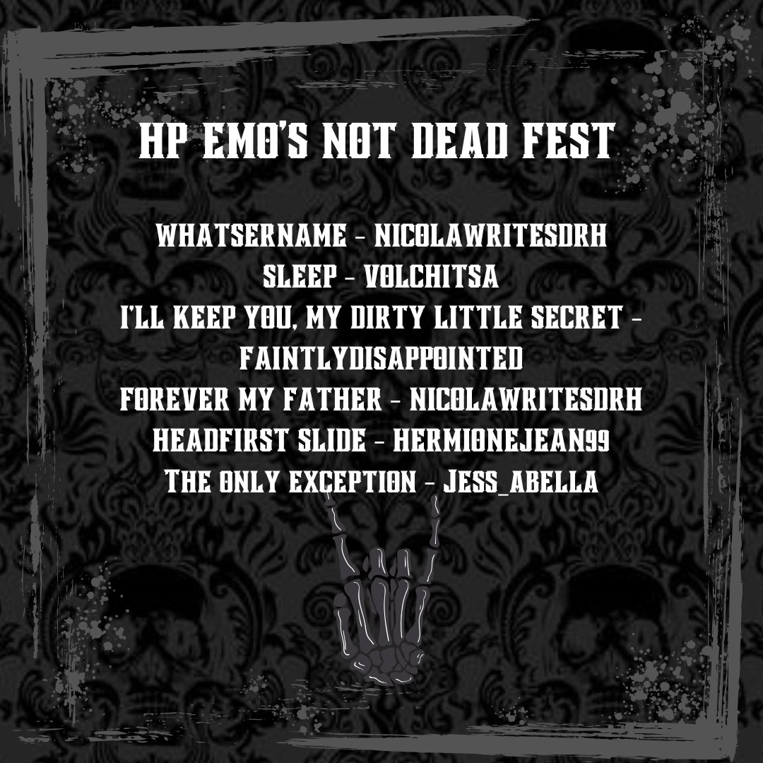 With the final work revealed, here are our authors!

Whatsername - <a href="/nicolawritesdrh/">Nicola is writing 🌺</a> 
Sleep - <a href="/volchitsa_fics/">volchitsa</a> 
I'll Keep You, My Dirty Little Secret (Art) -<a href="/teaandmalfoy/">teaandmalfoy.bsky.social</a> 
Forever my Father - <a href="/nicolawritesdrh/">Nicola is writing 🌺</a> 
Headfirst Slide - <a href="/hermionejean99/">stasia | 🧚</a> 
The Only Exception - <a href="/jess_abella001/">Jess_abella HAS MOVED TO 🦋</a>