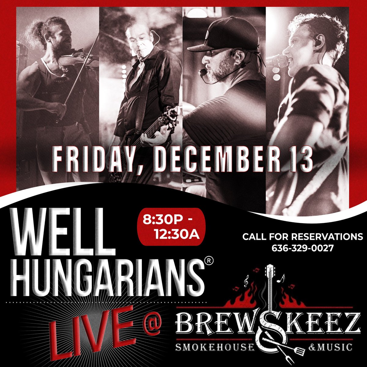 This FRIDAY, December 13
Well Hungarians® at Brewskeez Smokehouse &amp; Music at 8:30pm!
AMAZING FOOD includes award winning Chicken Wings, Angus Chuck Burgers, Beef Brisket, Smoked Pork, and Fried Catfish.
Call NOW to reserve your table!
(636) 329-0027