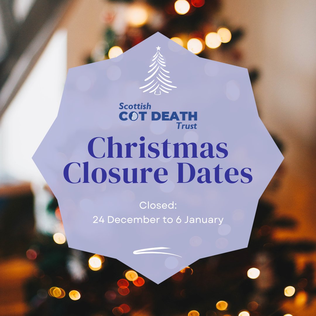 Our office will be closed for the festive period from  24 Dec to 6 Jan.
Crisis support over this period: 
Samaritans - call 116123
Shout - texting “SHOUT” to 85258 
Bereavement support:
SANDS -  0808 164 3332 
Cruse Scotland - 0808 802 6161

We wish you a peaceful festive season.
