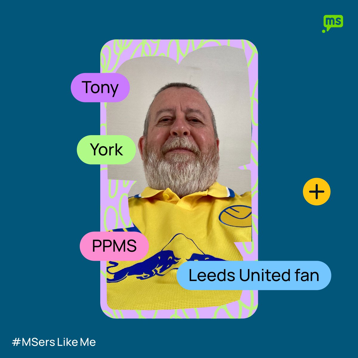 Ever been on the receiving end of bad MS advice and thought “People just don’t get it, I have to speak to MSers like me”? 

That's why we've launched #MSersLikeMe. If you're looking for someone to share those worries, stories and laughs with, we've got you.