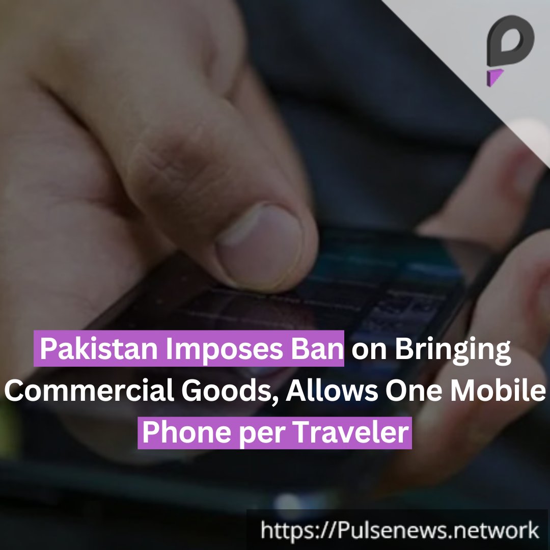 PulseNewsNW's tweet image. Pakistan Imposes Ban on Bringing Commercial Goods, Allows One Mobile Phone per Traveler
#PakistanTravelRules #ImportBan #MobilePhonePolicy #pakistanicustoms
pulsenews.network/2024/12/pakist…