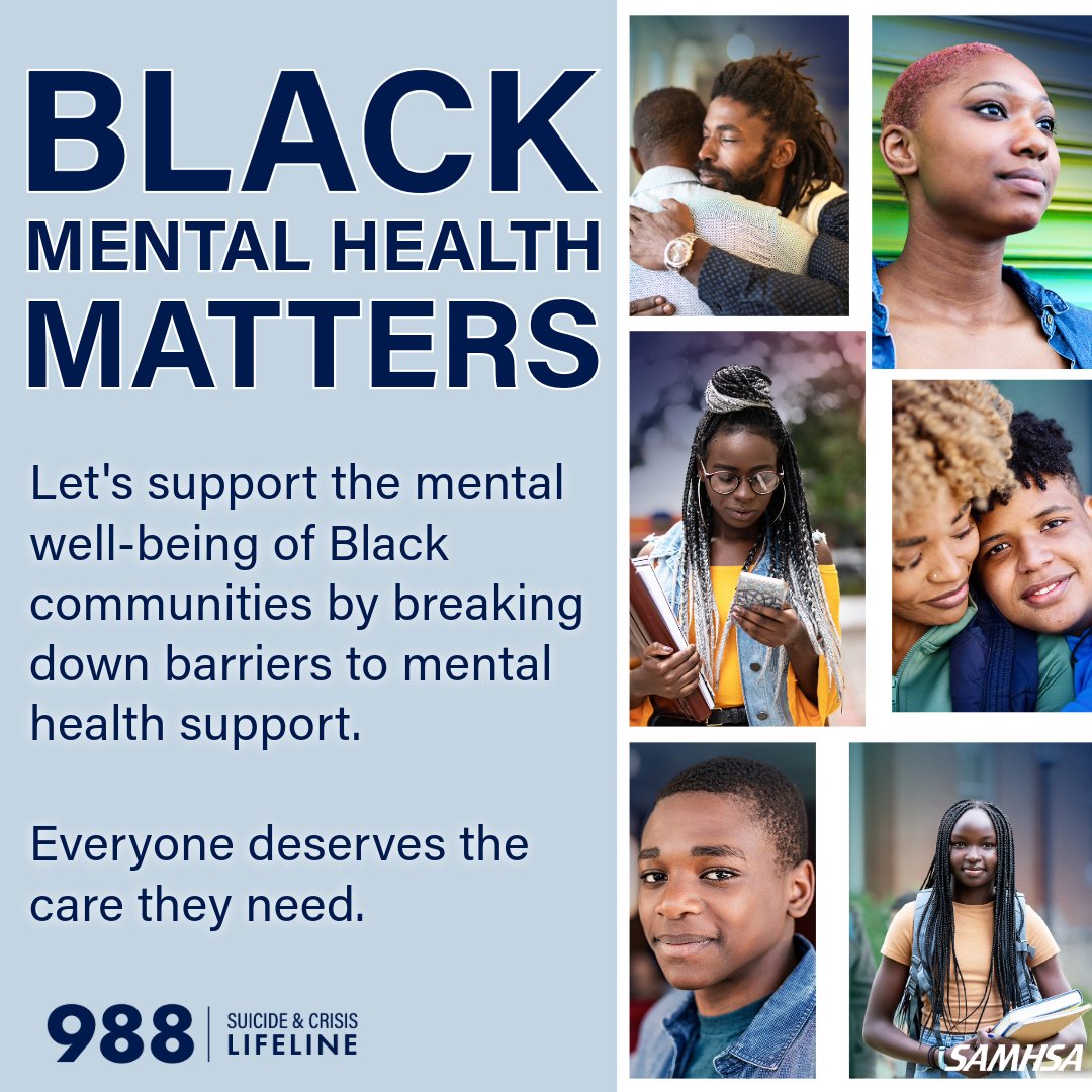 samhsagov's tweet photo. Black Mental Health Matters! Let's support the mental wellbeing of Black communities by breaking down barriers to #MentalHealth support. 

Everyone deserves the care they need. https://t.co/Lx7CFVczdE #988Lifeline https://t.co/HNrn01DUsi