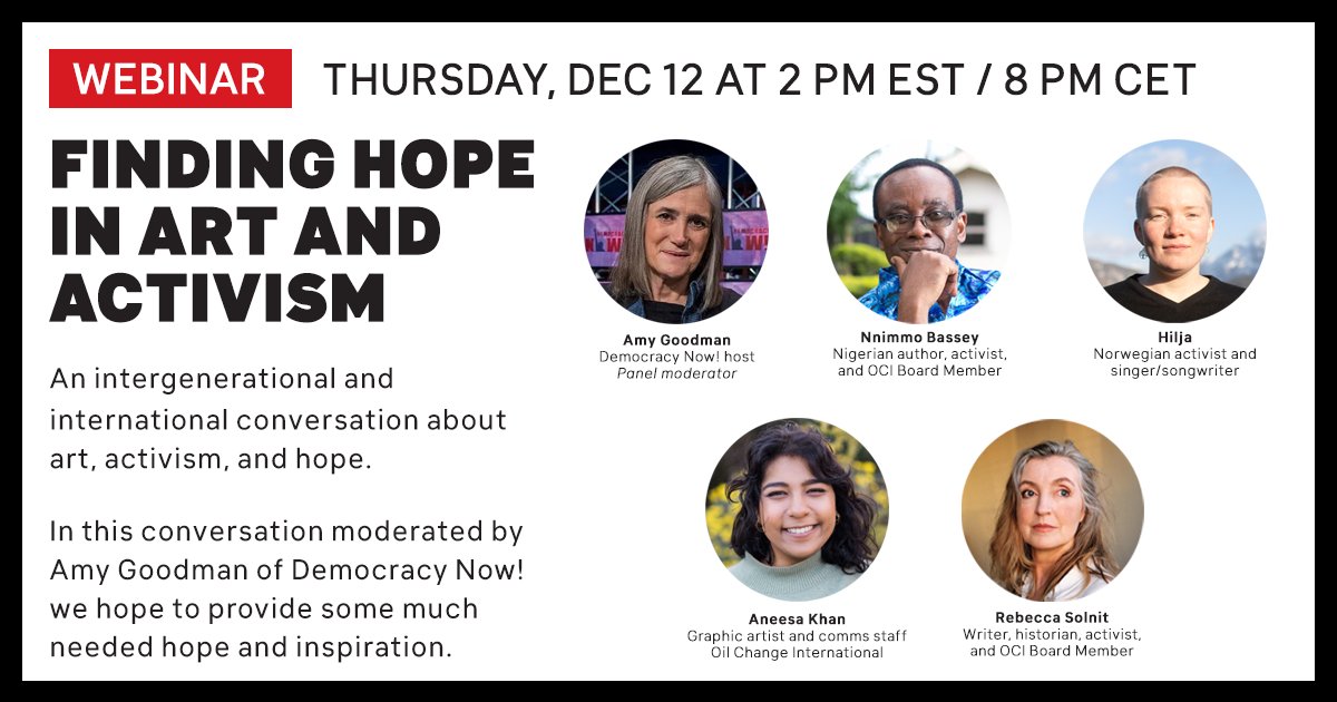 It's critical to bring creativity and art into political movements , they're sources of hope even in dark times.
Join our intergenerational conversation: 
Amy Goodman <a href="/democracynow/">Democracy Now!</a> 
<a href="/NnimmoB/">Nnimmo</a> 
<a href="/aneesa_khan95/">Aneesa Khan</a> 
@rebeccasolnit 
Hilja
📅 Dec 12 2pm ET
Register: act.oilchange.org/forms/finding-…