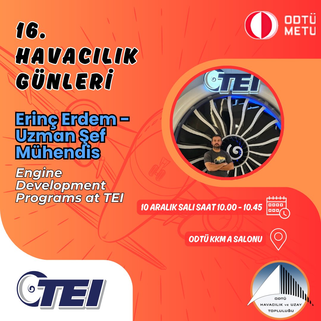 odtuhut's tweet photo. 16. Havacılık Günleri'nin ilk oturumunda Uzman Şef Mühendis Erinç Erdem, "Engine Developments at TEI" başlıklı konuşmasıyla aramızda olacak 🥳🛫 https://t.co/ScA4ul1lLK