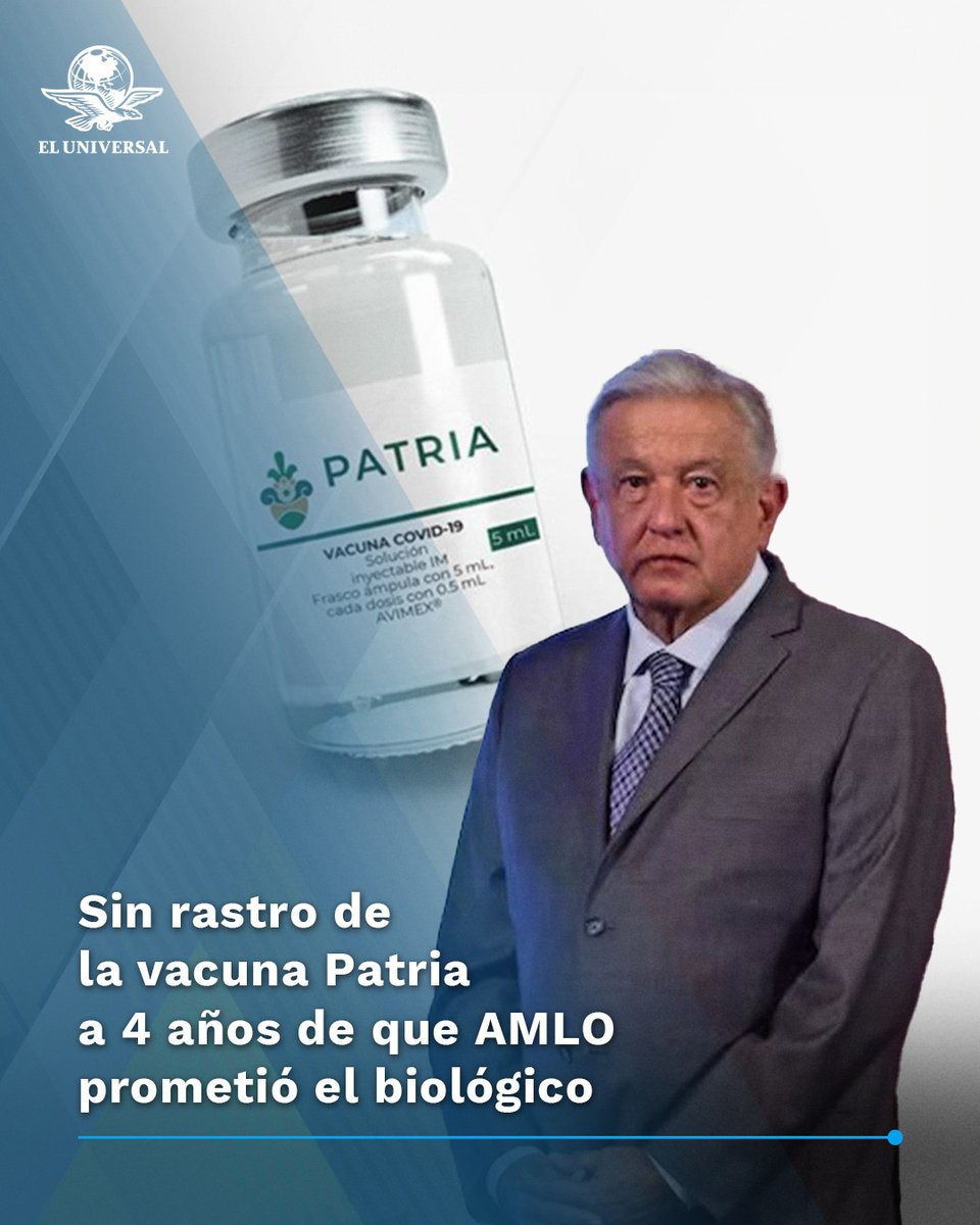 El_Universal_Mx's tweet photo. A pesar de que desde febrero de 2021 el entonces presidente Andrés Manuel López Obrador prometió que México tendría su propio biológico contra el Covid-19, a cuatro años sigue sin saberse nada de la vacuna patria https://t.co/Z2QTseapuo https://t.co/uJXBvZBO1m