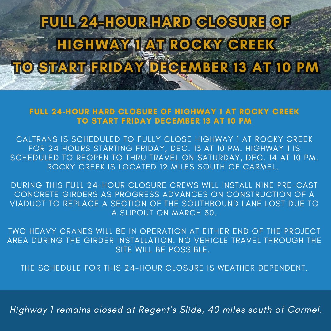CaltransD5's tweet photo. Remember when travelling to Big Sur and back this week that a 24-hour full closure on Highway 1 at Rocky Creek will be in effect starting Friday, Dec. 13 at 10 pm. Rocky Creek is 12 miles south of Carmel. For real time updates on road conditions see: https://t.co/86BJHWuSgc https://t.co/OlESJuFEJH