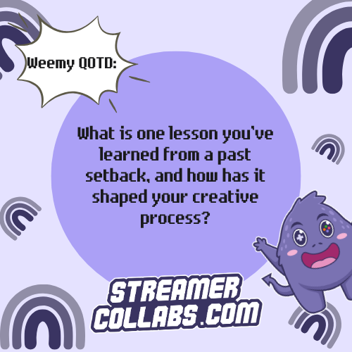 streamercollabs's tweet image. "Each setback offered me invaluable lessons."

#WeemyQOTD #QOTD #StreamerCollabs

Join StreamerCollabs.com to connect with passionate streamers and gamers for unique collaborations.