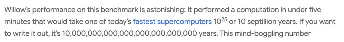 punk9059's tweet image. Google just announced that their quantum chip Willow was able to do a computation in five minutes that would take current top-tier computers 10,000,000,000,000,000,000,000,000 years to figure out.

Can someone a lot smarter than me explain what this means, if anything, for…