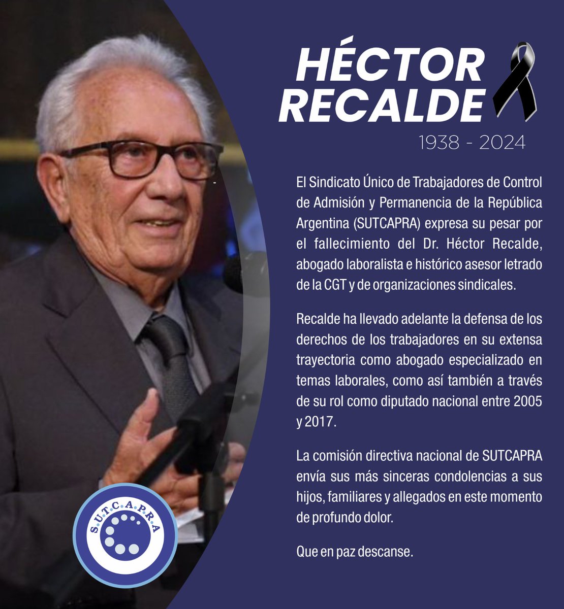 ⚫ Pesar por el fallecimiento del Dr. Héctor Recalde, abogado laboralista e histórico asesor letrado de la CGT y de organizaciones sindicales.

SUTCAPRA envía sus más sinceras condolencias a sus hijos, familiares y allegados en este momento de profundo dolor. QEPD.