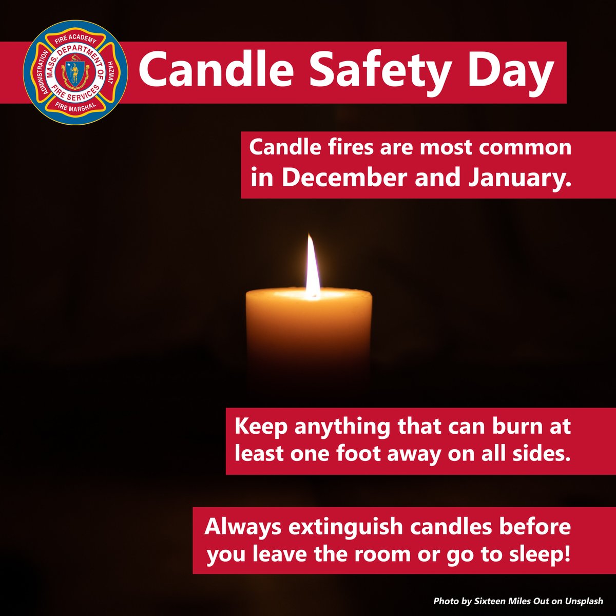 MassDFS's tweet photo. The 1st Monday in December is #CandleSafetyDay. Candles start more fires this time of year than any other. If you use traditional candles, keep anything that can burn at least 1' away on all sides &amp; extinguish them before you leave the room or go to sleep: https://t.co/edOvUQPMen https://t.co/p5kJiSCleQ
