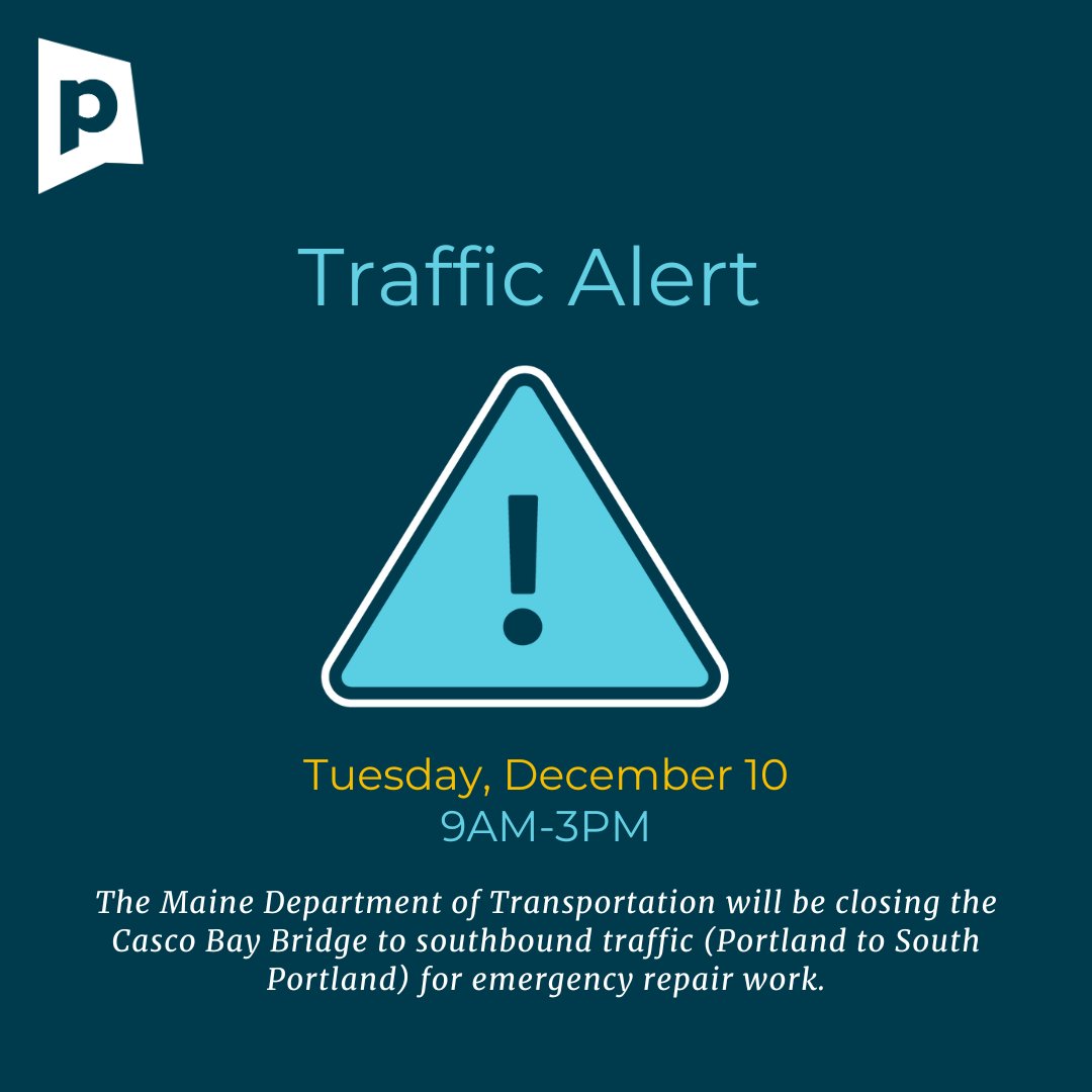 **ALERT** The Maine Department of Transportation will be closing the Casco Bay Bridge to southbound traffic (Portland to South Portland) from 9:00 AM to 3:00 PM on Tuesday, December 10 to conduct emergency repair work. #PortlandMaine #PortlandMe