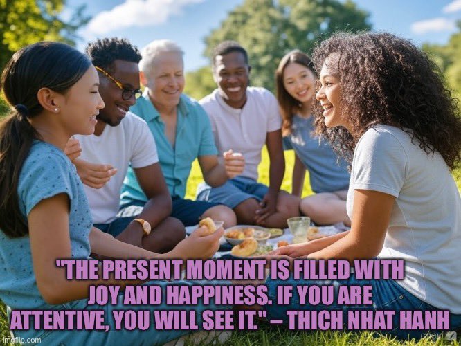 Warrior_Psyche's tweet photo. "The present moment is filled with joy and happiness. If you are attentive, you will see it." – Thich Nhat Hanh https://t.co/LCHcWKzd08
