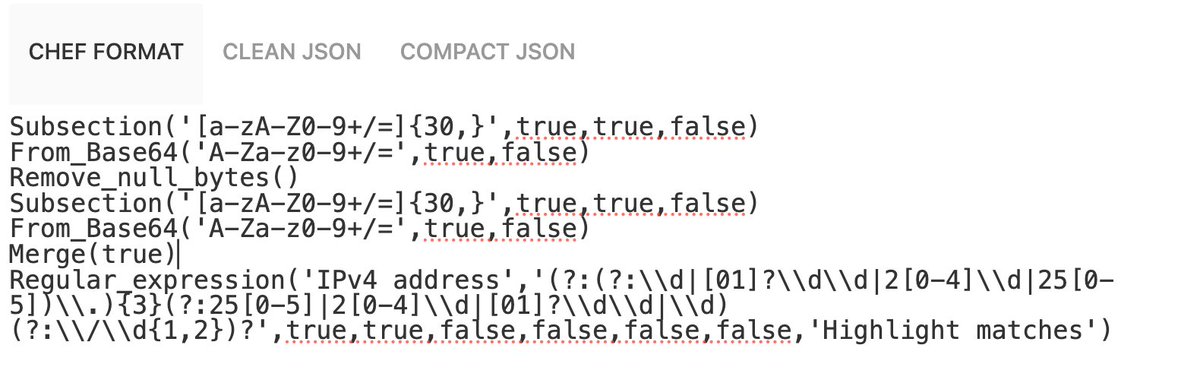 Using the following simple cyberchef recipe for the encoded PwSh payloads coming from the attempted Cleo CVE-2024-50623 compromises we're detecting <a href="/HuntressLabs/">Huntress</a> 

Copy/paste this base64 extrator for subsection: [a-zA-Z0-9+/=]{30,}

Use the IPv4 regex option

Blog soon come