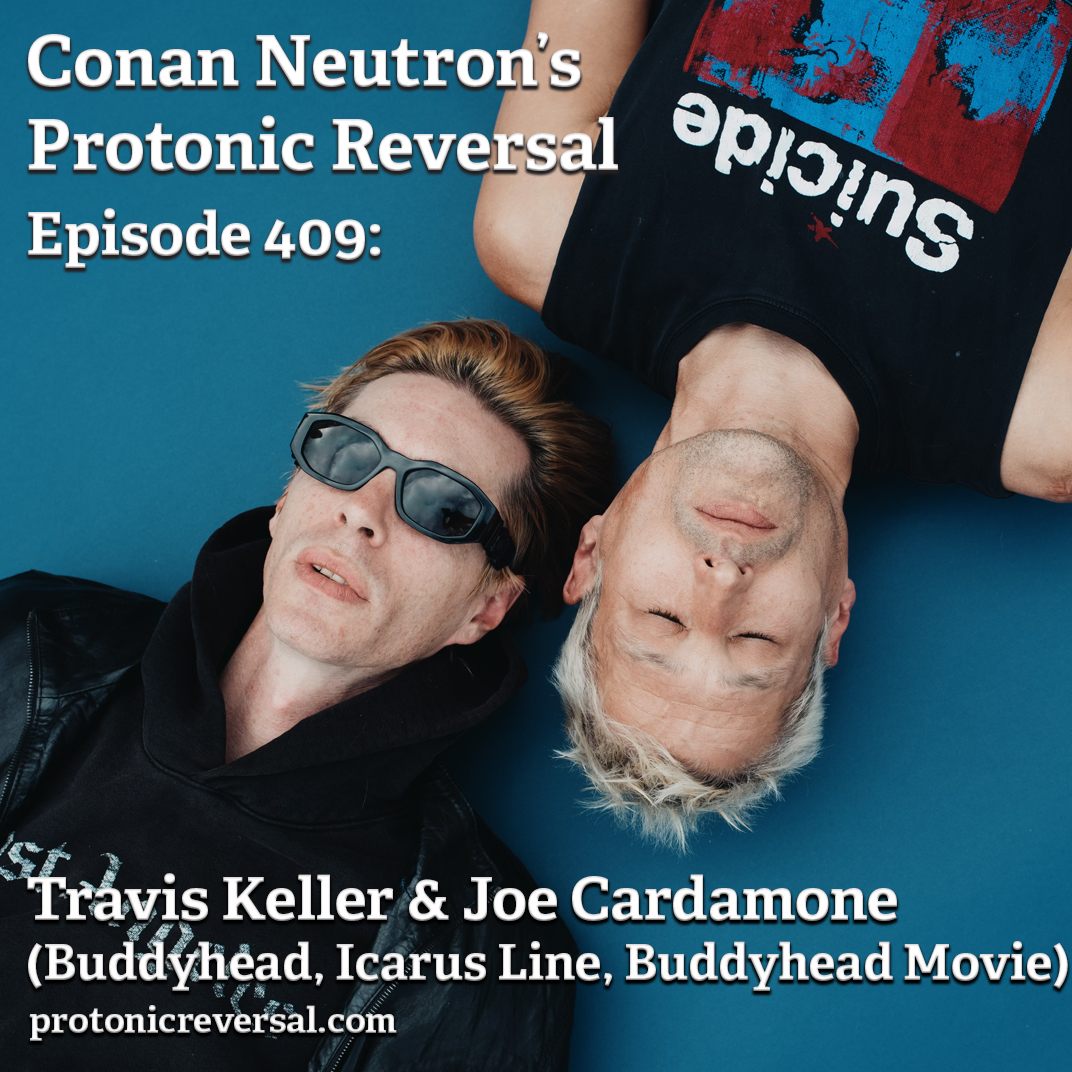 Conan Neutron's Protonic Reversal Podcast (@protonicpod) on Twitter photo Ep409: Travis Keller and Joe Cardamone (Buddyhead, Icarus Line, Buddyhead Movie) protonicreversal.com/ep409-travis-k… via <a href="/ProtonicPod/">Conan Neutron's Protonic Reversal Podcast</a> <a href="/BUDDYHEAD_/">BUDDYHEAD</a> <a href="/_JOE_CARDAMONE_/">Skeleton Joe</a> #buddyhead #protonicreversal Ep409: Travis Keller and Joe Cardamone (Buddyhead, Icarus Line, Buddyhead Movie) protonicreversal.com/ep409-travis-k… via <a href="/ProtonicPod/">Conan Neutron's Protonic Reversal Podcast</a> <a href="/BUDDYHEAD_/">BUDDYHEAD</a> <a href="/_JOE_CARDAMONE_/">Skeleton Joe</a> #buddyhead #protonicreversal