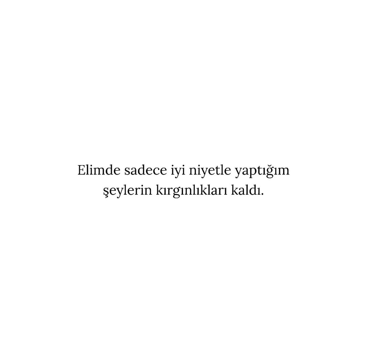 13burctahmin's tweet photo. Elimde sadece iyi niyetle yaptığım şeylerin kırgınlıkları kaldı. https://t.co/VXrkhDwsKN
