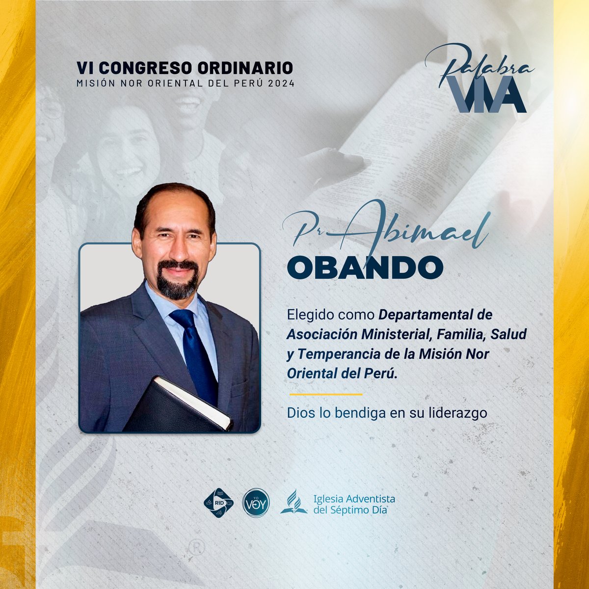 Adventist_minop's tweet photo. 📌 Con alegría anunciamos: Pr. Abimael Obando , elegido como Departamental de Asociación Ministerial, Familia, Salud y Temperancia en el #VICongresoMiNOP; para liderar con compromiso en favor del avance de la obra evangelística. 🙏 ¡Oramos por su ministerio! #PalabraViva https://t.co/7PRhlJXjvo