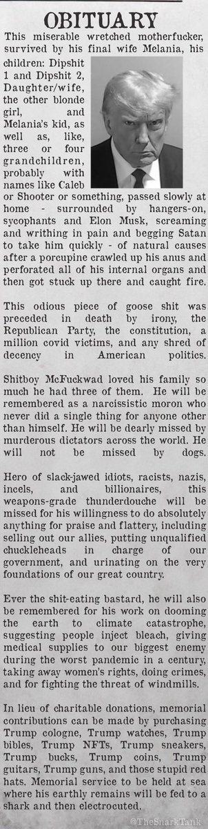 TheSnarkTank99's tweet photo. Sometimes, for funsies, I like to imagine his obituary.
#YouKnowWhoIMean https://t.co/xhfXwiV9gE