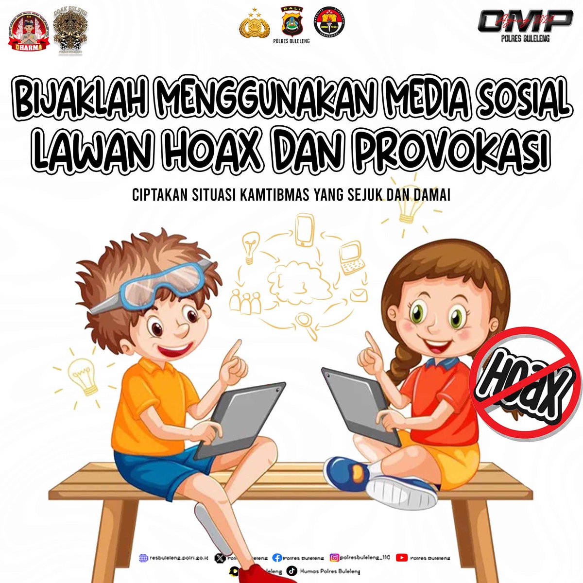 PolresBuleleng's tweet photo. Bijaklah menggunakan media sosial
Lawan Hoax dan Provokasi
Ciptakan situasi Kamtibmas yang Sejuk dan Damai
#OMP2024 https://t.co/hzYnpmIMHx