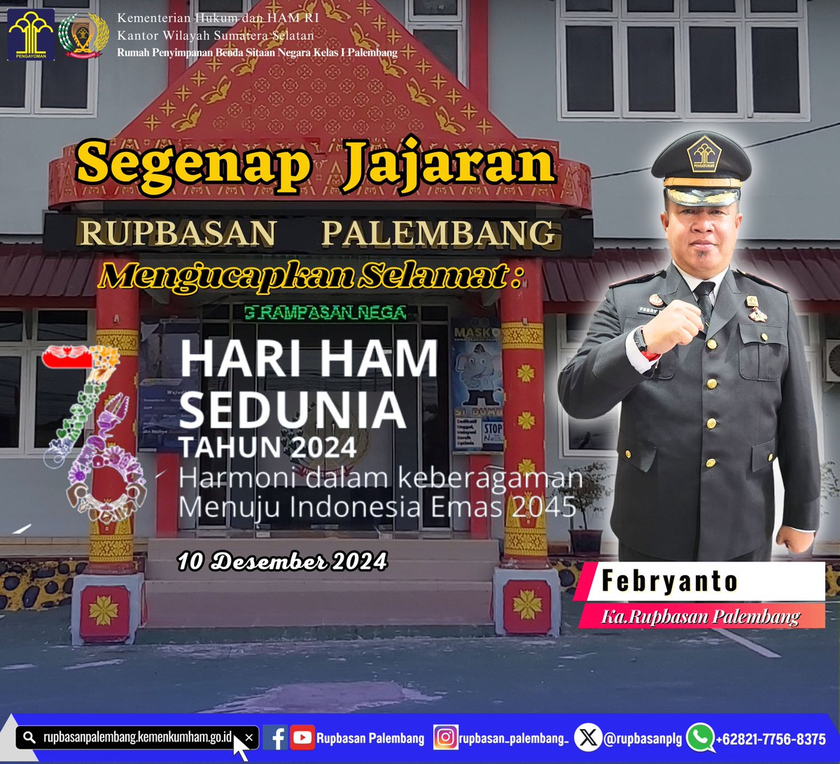 rupbasanplg's tweet photo. Jajaran #RupbasanPalembang Mengucapkan :
Selamat Hari HAM Sedunia
"Harmoni dalam Keberagaman Menuju Indonesia Emas 2045"

10 Desember 2024

Follow @rupbasanplg

#KumhamPasti
#KumhamSumsel
#HakAsasiManusia #HAM #nataliuspigai #harmonidalamkeberagaman
#Kemenham
#HariHAMSedunia2024 https://t.co/hmRYJviJxU