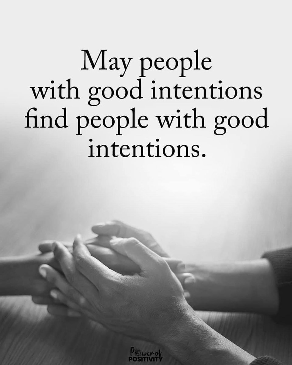 LIVEpositivity's tweet photo. May people with good intentions find people with good intentions. https://t.co/exVax8nwnF