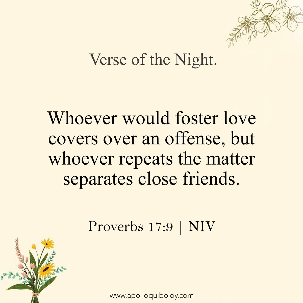 PastorACQ's tweet photo. Verse of the Night | Proverbs 17:9
Whoever would foster love covers over an offense, but whoever repeats the matter separates close friends.
#ApolloQuiboloy #KingdomofJesusChrist #WordofGod #Bible #Affirmations #VerseoftheNight https://t.co/g1jX9YczrZ