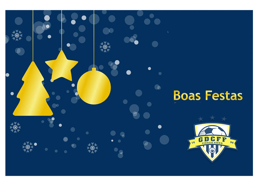 Festas Felizes para todos os atletas, sócios e amigos do G.D.C.F.F.