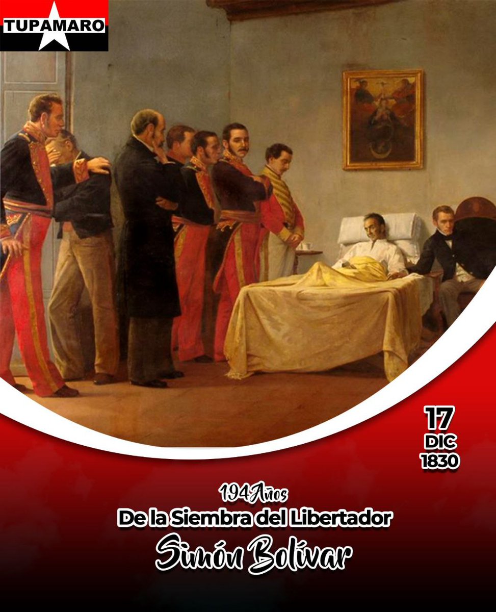 francessco_4020's tweet photo. Hoy se conmemoran 194 años de la Muerte de nuestro padre de la Patria  Simón Bolívar, quien falleció de tuberculosis el 17 de diciembre de 1830, a los 47 años de edad.
¡Bolívar Vive! 
#TupamaroTomaCaracas https://t.co/UGpLJ0zVEu
