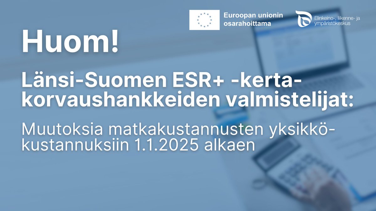 📢Huom. Länsi-Suomen ESR+ -kertakorvaushankkeiden valmistelijat!

Matkakustannusten yksikkökustannusmallin yksikköhinnat muuttuvat 1.1.2025 alkaen, ja ne koskevat kyseisestä päivämäärästä alkaen käsittelyyn jätettyjä hakemuksia.

Lue lisää 👇
rakennerahastot.fi/-/huom-lansi-s…