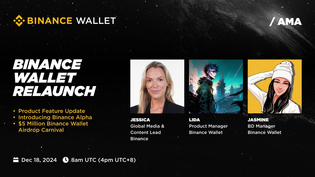 Join our #Binance  Alpha X Space to discover the new Binance Wallet: A Seamless Gateway to Web3!

Catch the wave with our host <a href="/jessicasmw/">Jessica Walker</a> and ask your questions to the Binance Wallet experts Jasmine and Lida.

🗓️ December 18, 2024
⏰ 8 AM UTC

Set your reminders now ➡️