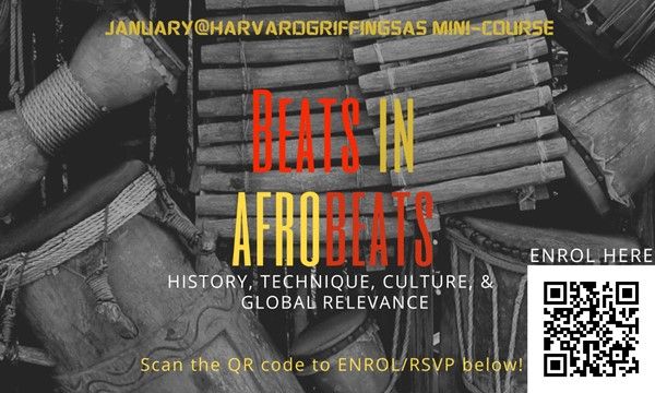 M/T/W, January 13th-22nd, from 9:30am to 12:30pm , join the GSC mini-course: Beats in Afrobeats: History, Technique, Culture, and Global Relevance.

Learn more at: engage.gsas.harvard.edu/event/10780710

#JanuaryatHarvardGriffinGSAS #FindYourCenter
@harvardgsas <a href="/HarvardGSC/">Harvard Griffin GSAS Student Council</a>