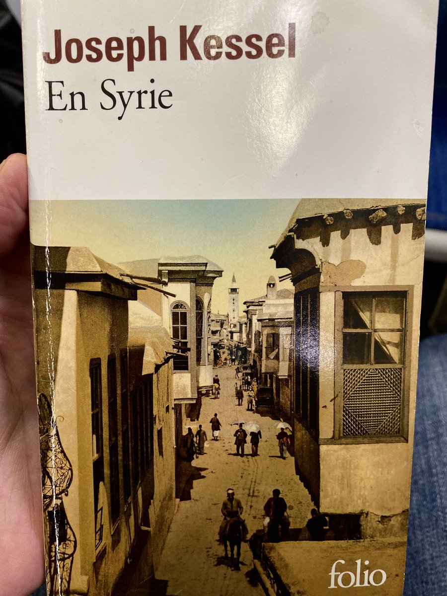 1/2 

«La Syrie ? Que savons-nous d’elle ? Avouons-le sans faux orgueil: quelques réminiscences historiques sur les croisades, qqs pages célèbres, les beaux noms de Damas, Palmyre, l’Euphrate,
voilà tout pour notre bagage pour une grande et féconde contrée…»
J Kessel (1926)  ⤵️