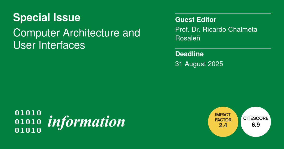 InformationMDPI's tweet image. New #SpecialIssue &quot;Computer Architecture and User Interfaces&quot;, edited by Prof. Dr. Ricardo Chalmeta Rosaleñ.

Deadline is 31 August 2025. Submissions are welcome until deadline!
mdpi.com/journal/inform…

#userexperience
#privacysecurity
#HCI

@ComSciMath_Mdpi