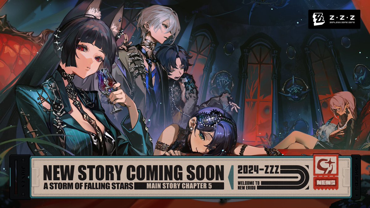 ZZZ_EN's tweet photo. New Story: Main Story Chapter 5 "A Storm of Falling Stars" Available

Strike down the schemes threatening New Eridu like a bolt of lightning.
Upon completing the required prerequisite story, Proxies can unlock Main Story Chapter 5 "A Storm of Falling Stars."

[Availability]
Permanently available after Version 1.4 goes live.

[Requirements]
Complete Main Story Chapter 4 "Tour de Inferno" and Special Episode "Virtual Revenge."

—Welcome to New Eridu!—

Log in during Version 1.4 to claim S-Rank Agent Asaba Harumasa, an Agent level-up bundle, and an exclusive namecard.
Pre-Register Now: https://t.co/3b6lekMwl5

#zzzero #zenlesszonezero