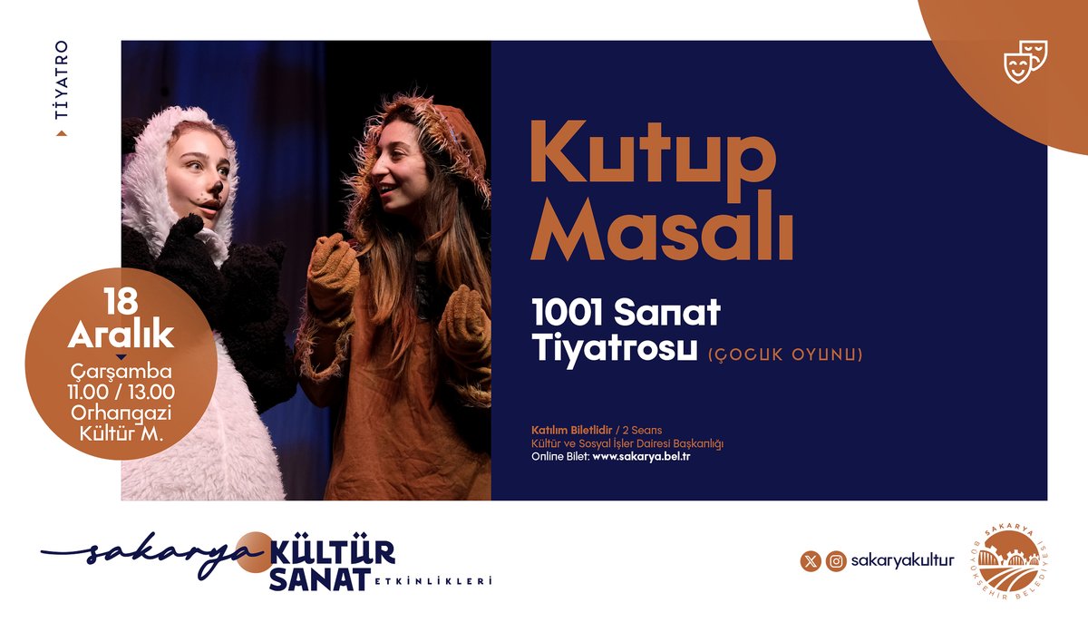 sakaryakultur's tweet photo. Yarın günlerden tiyatro! 🎭  
1001 Sanat Tiyatrosu, çocuklardan yetişkinlere herkese hitap eden oyunlarıyla sizlerle!  

❄️ Minik seyirciler için: Kutup Masalı  
🗓 18 Aralık 2024  
⏰ 11.00 ve 13.00  (2 seans) 
📍 Orhangazi Kültür Merkezi  

🌟 Yetişkinler için: Hapı Yuttuk
🗓 18 Aralık 2024 
⏰ 20.00  
📍 Orhangazi Kültür Merkezi  

🎟 Katılım biletlidir. 
⏳ Not: Oyun başladıktan sonra salona seyirci alınmayacaktır.