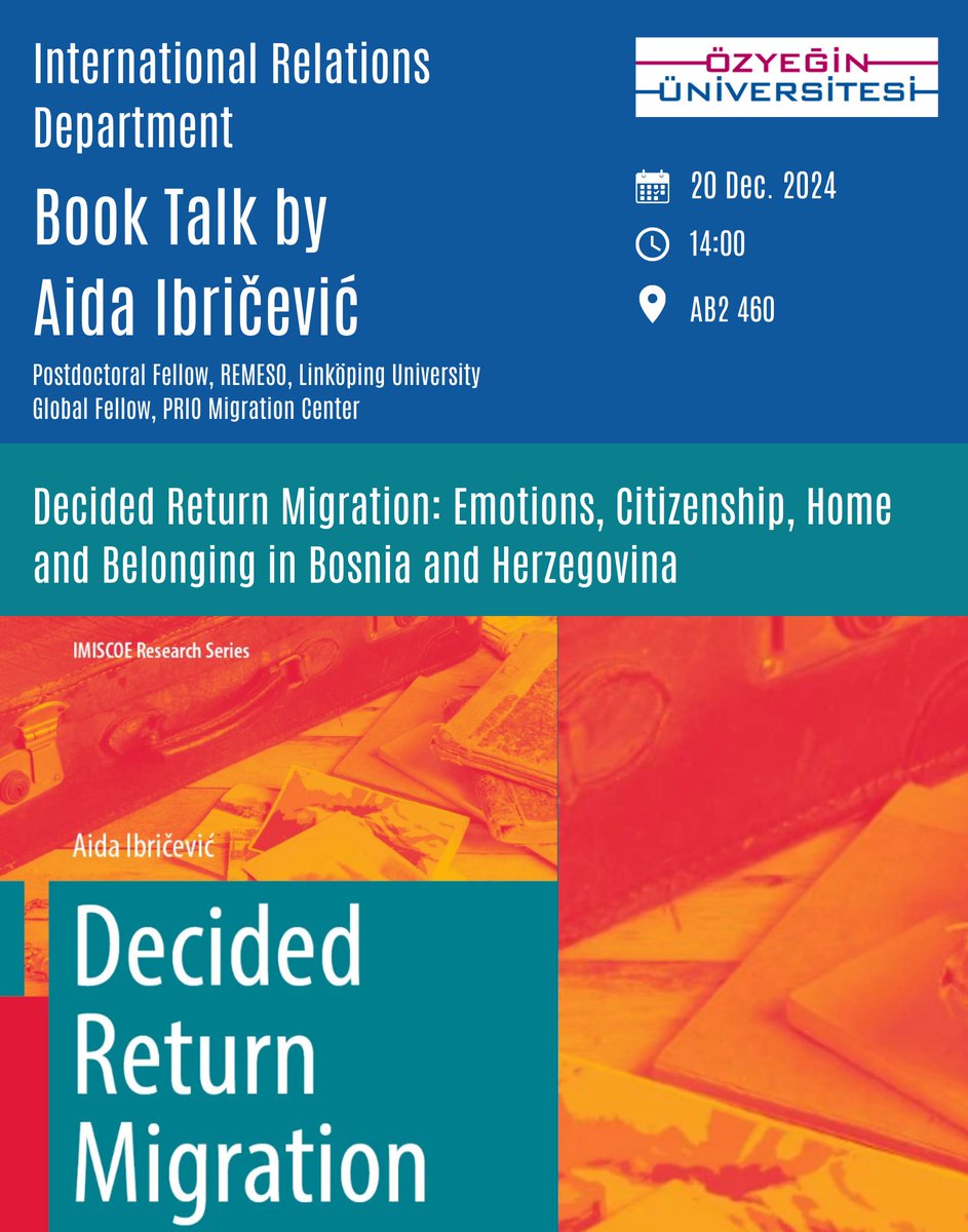 This week at OZU IR, we are hosting Dr.Aida Ibričević who will discuss her book "Decided Return Migration: Emotions, Citizenship, Home and Belonging in Bosnia and Herzegovina". Friday 20th, 14:00. 
Looking forward to it!
<a href="/ozu_ir/">Özyeğin University Dept of International Relations</a>