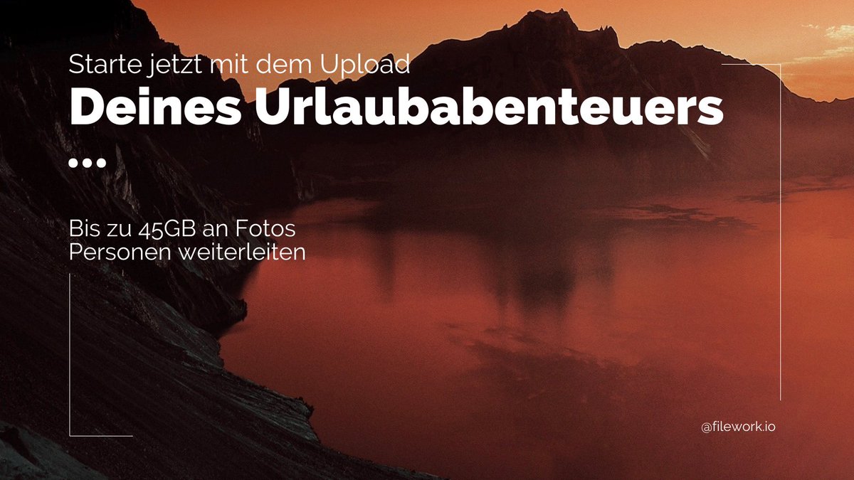 Dein Urlaubsabenteuer bei FileWork.io hochladen und von Geschwindigkeiten profitieren! #upload #kostenlos #45GB