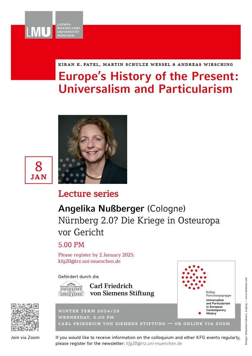 KFG Universalism and Particularism (@kfguniversalism) on Twitter photo The KFG Lecture Series continues with Angelika Nußberger on “Nürnberg 2.0? Die Kriege in Osteuropa vor Gericht.”
🕙8. January 25, 5:00 p.m.
🚩Carl Friedrich von Siemens Foundation, Südliches Schloßrondell 23, Munich
📧Please register by 2 January at kfg20@lrz.uni-muenchen.de The KFG Lecture Series continues with Angelika Nußberger on “Nürnberg 2.0? Die Kriege in Osteuropa vor Gericht.”
🕙8. January 25, 5:00 p.m.
🚩Carl Friedrich von Siemens Foundation, Südliches Schloßrondell 23, Munich
📧Please register by 2 January at kfg20@lrz.uni-muenchen.de