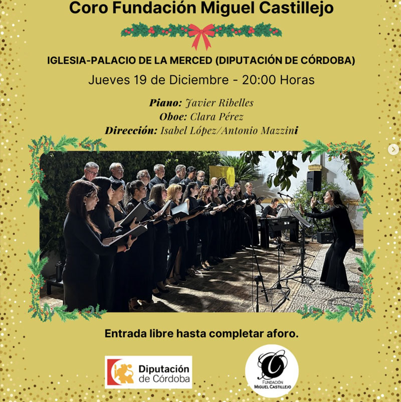 Jueves 19 de diciembre – 20:00 h.
IGLESIA DE LA MERCED. Plaza de Colón
Entrada libre hasta completar aforo
CONCIERTO DE NAVIDAD 2024. CORO FUNDACIÓN MIGUEL CASTILLEJO
teleagenda.cordoba.es/fundacion-migu…