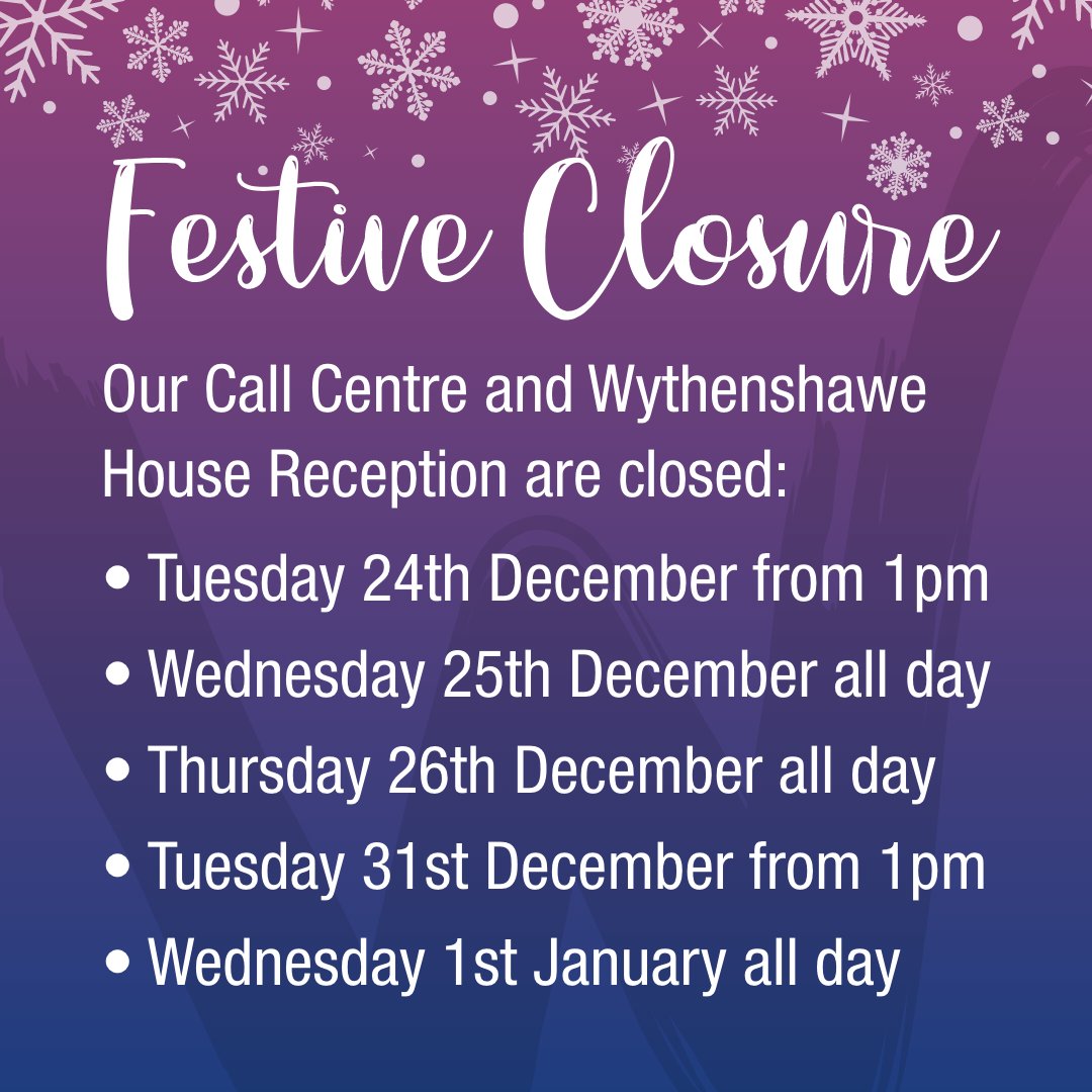 Our Customer Hub Call Centre and Wythenshawe House Reception will have different closure times during the festive period. Outside these times, we're open as normal.

🛠️ Need help with emergency repairs while we’re closed? Call 0800 633 5500