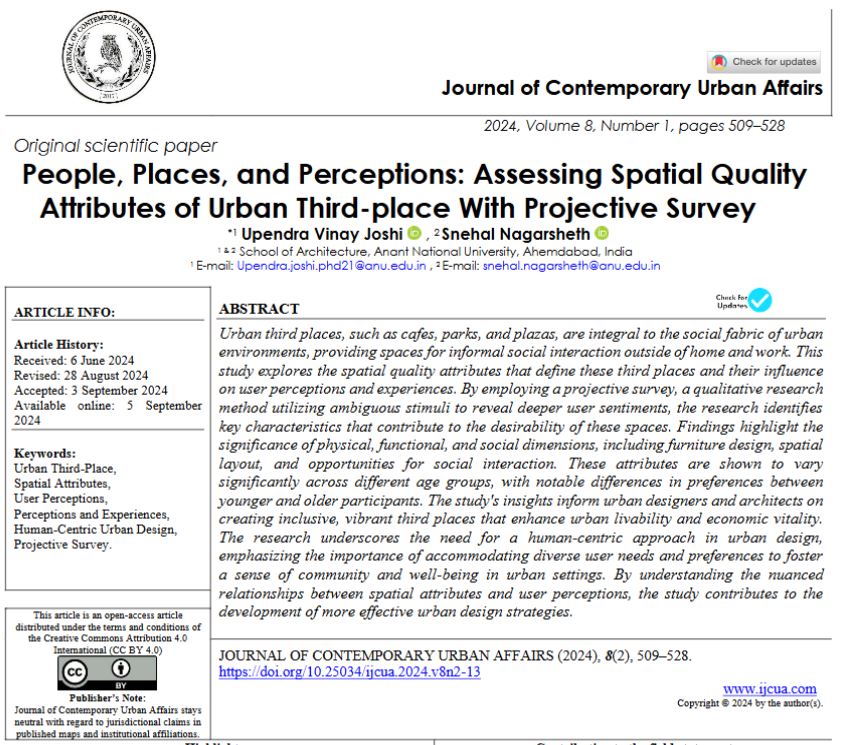 People, Places, and Perceptions: Assessing Spatial Quality Attributes of Urban Third-place With Projective Survey
DOI: doi.org/10.25034/ijcua…
Upendra Vinay Joshi, Snehal Nagarsheth