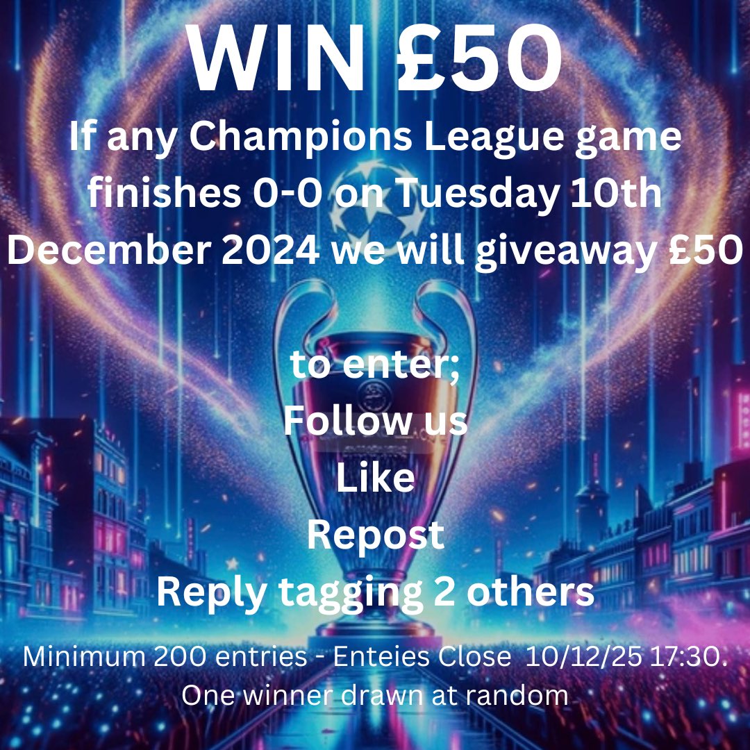 ⚽️Champions League £50 Giveaway⚽️

💰💰If ANY game finishes 0-0 on Tuesday 10th December 2024 we will give one lucky entrant £50!💰💰

❤️To enter;

Follow
Like
Repost
Reply Tagging 2 other people

☘️Good Luck!!

#ChampionsLeague #Competition #competitiontime #giveaway
