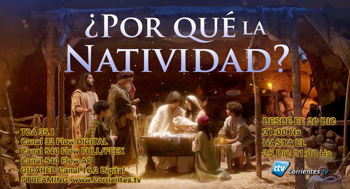 tvcorrientes's tweet photo. Docudrama Por qué la Natividad?
Desde el 20 de diciembre 21 Hrs
Hasta el
25 de diciembre 21 Hrs.

Por Corrientes TV 
- TDA CANAL 35.1
- GIGARED Canal 16.2 DIGITAL
- FLOW Canal 32 DIGITAL 
- FLOW Canal 540 (Full/Flex)
- FLOW APP Canal 540 
- STREAMING: https://t.co/LOKBxqyoFR https://t.co/35u470olro