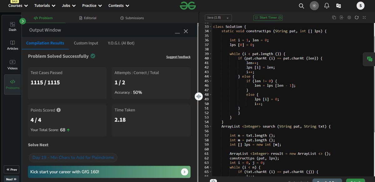 Sheel_Patel_'s tweet image. 🚀 Day 18/160 : @geeksforgeeks Challenge 🚀
Solved "KMP Algorithm for Pattern Searching" today. 🧩✨ Implemented prefix table construction and efficient pattern search. 💡🛠️
#GeeksForGeeks #CodingChallenge #KMPAlgorithm #ProblemSolving #gfg160 #geekstreak2024