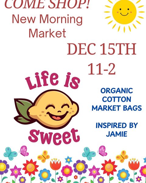 LifeIsSweet_Co's tweet photo. Jamie and I are excited to be showcasing her “Life is Sweet” organic cotton tote bags at  New Morning Market Sunday Dec 15th 11-2. Stop by and say hello! https://t.co/oyikFC1HTg